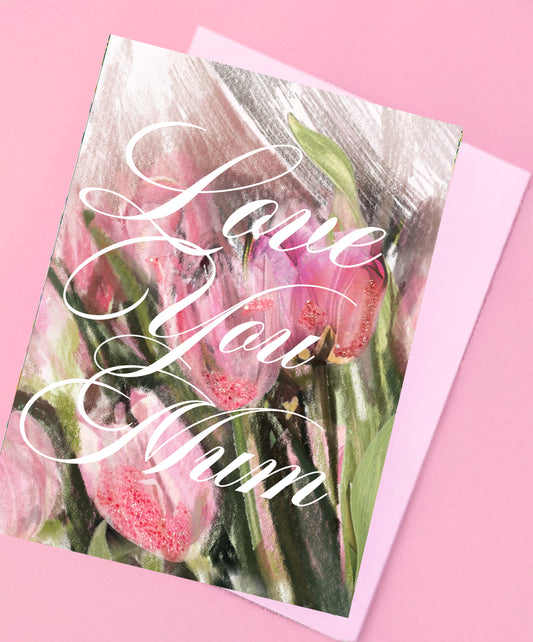 Tulip Love You Mum